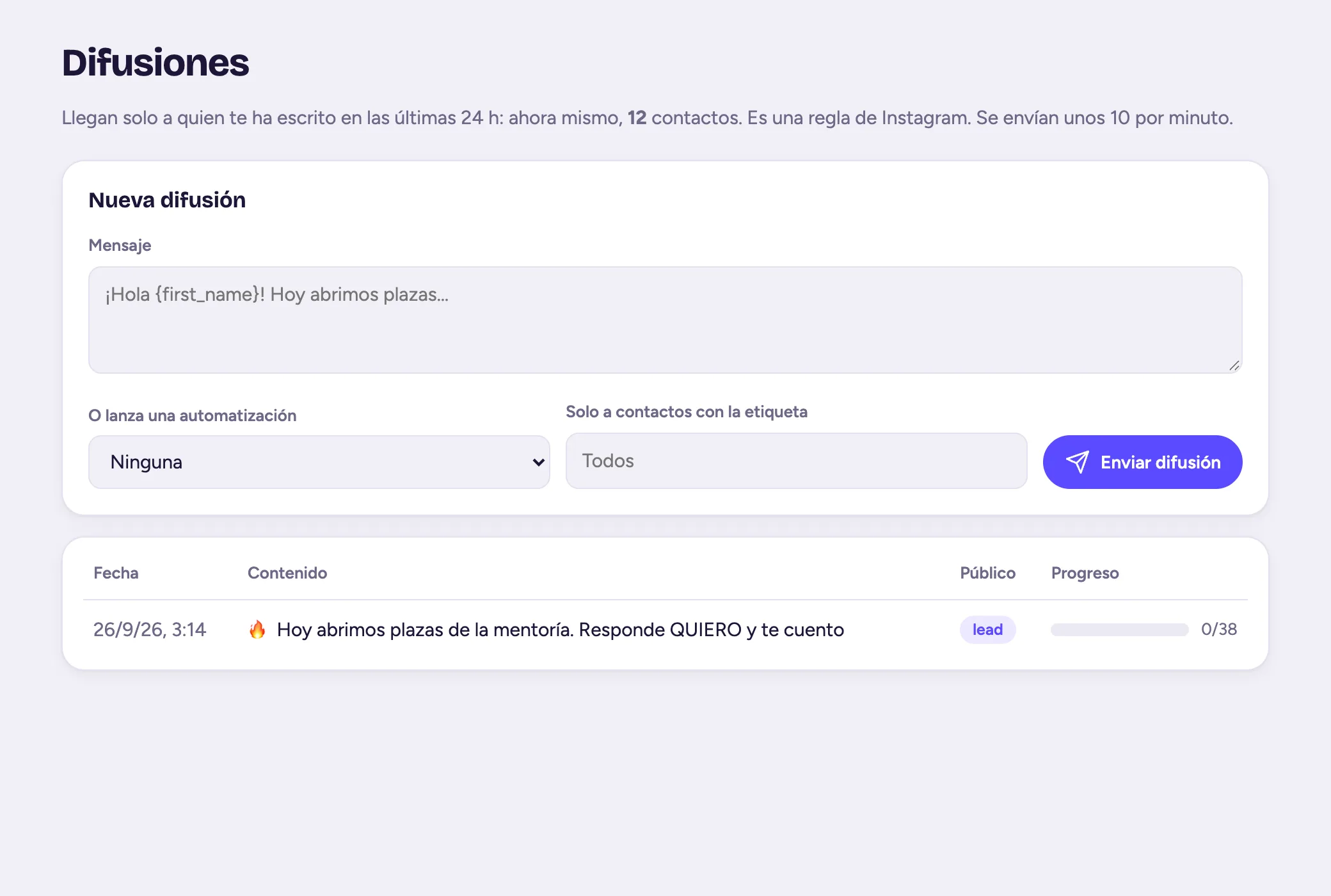 Pantalla de difusiones: aviso de que solo llegan a quien escribió en las últimas 24 horas, formulario de nuevo mensaje con filtro por etiqueta y una difusión a los contactos con la etiqueta lead que dice Hoy abrimos plazas de la mentoría, responde QUIERO y te cuento